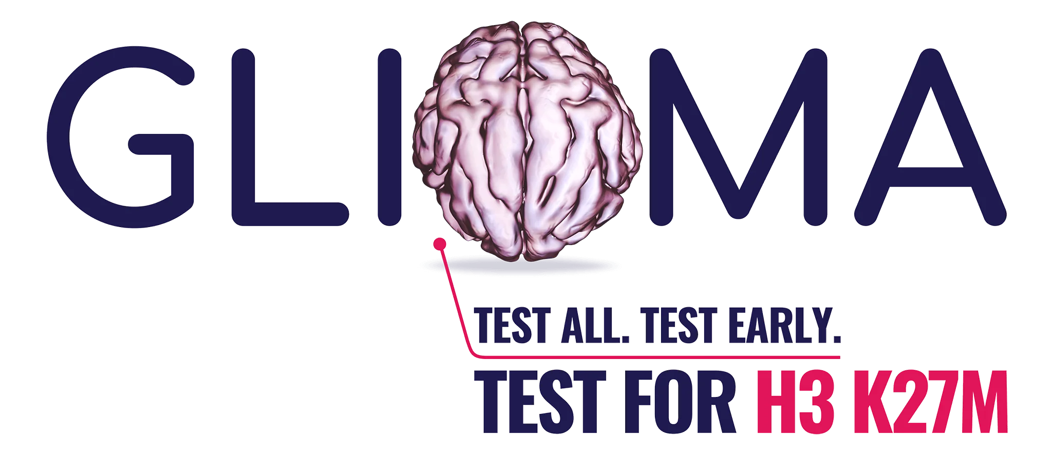 Test all. Test early. Test for H3 K27M–mutant Diffuse Glioma Hero Stylized GLIOMA hero with a brain image as the O indicating the importance of testing for H3 K27M mutation in all diffuse gliomas